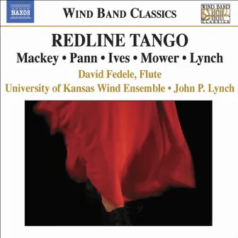 Mackey: Redline Tango / Mower: Flute Concerto / Pann: Slalom by University of Kansas Wind Ensemble