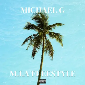 M.I.A Freestyle by Michael Gee