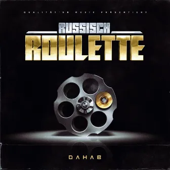 RUSSISCH ROULETTE by DAHAB