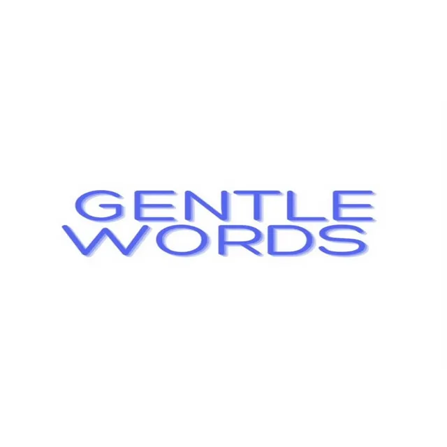 Gentle Words