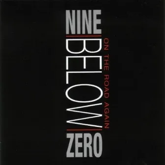 On The Road Again by Nine Below Zero