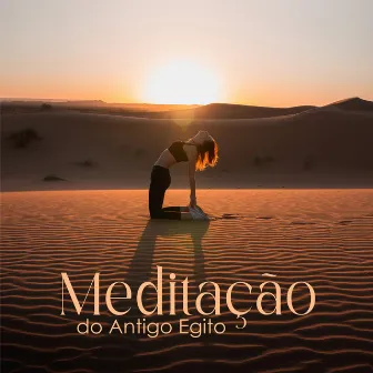 Meditação do Antigo Egito: Respiração Kemetic Yoga, Conexão Ancestral, Inspirar e Expirar by Yoga Clube para Relaxar