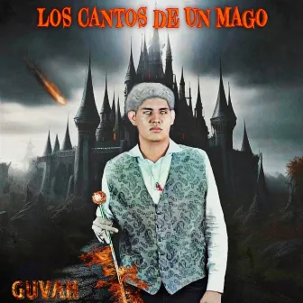 Los Cantos de un Mago by guvaH