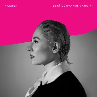 Eski Dünyanın Yangını by Kalben