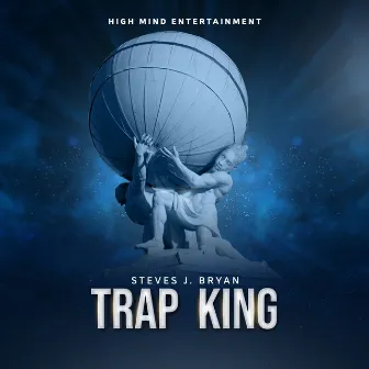 Trap King by Steves J. Bryan