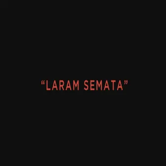 Laram Semata by God Bless Klique