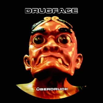 Drugface by Überdruck