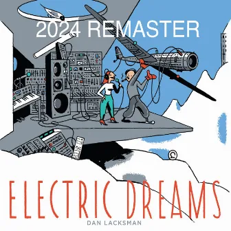 Electric Dreams (2024 Remaster) by Dan Lacksman