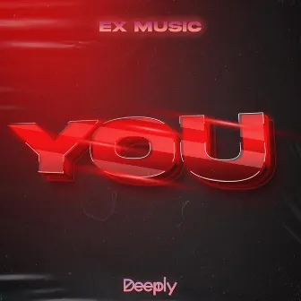 YOU by Ex Music