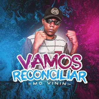 Vamos Reconciliar by MC Vinin