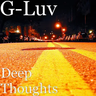 Deep Thoughts by G-Luv