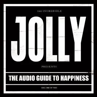 The Audio Guide to Happiness (Pt.I) by Jolly 