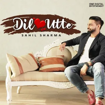 Dil Utte by Sahil Sharma