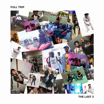 The Last 3 by Full Trip