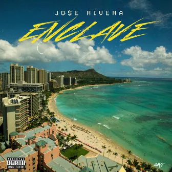 Enclave by Jo$E Rivera