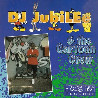 The Cartoon Crew by DJ Jubilee