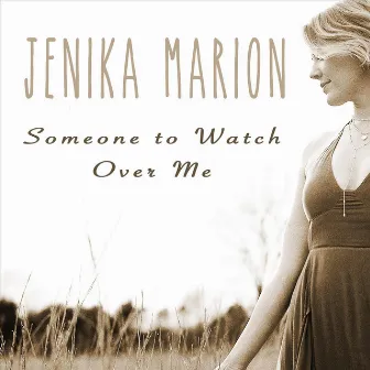 Someone to Watch over Me by Jenika Marion