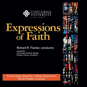 Expressions of Faith by Concordia University Chicago Wind Symphony