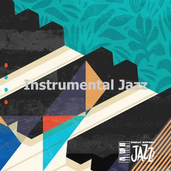 Instrumental Jazz by Sunday Morning Jazz Vibes