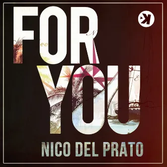 For You by Nico Del Prato