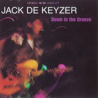 Down in the Groove by Jack De Keyzer