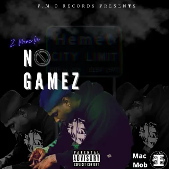 No Gamez by Z Mac'N