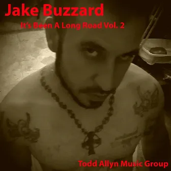 It's Been a Long Road, Vol. 2 by Jake Buzzard