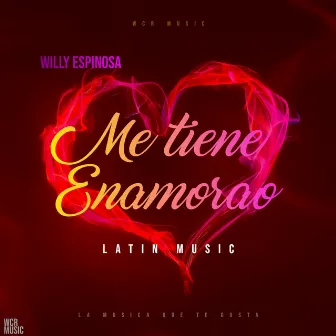 Me Tiene Enamorao by Willy Espinosa