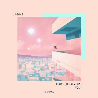 Revive, VOL. 1 (The Remixes) by LIONE