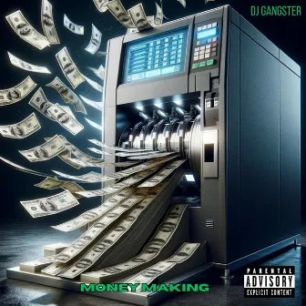 Money Making by DJ Gangster