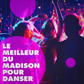 Le Meilleur Du Madison Pour Danser by Danse et accordéon