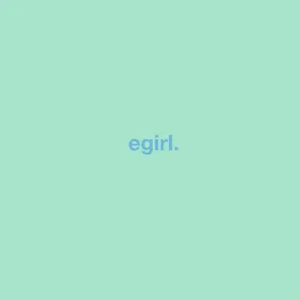 Egirl by emysprout