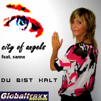 Du Bist Kalt (Feat. Sanne) by CITY OF ANGELS