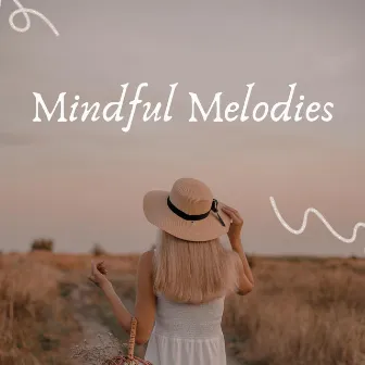 Mindful Melodies: Ultimate Relaxation & Stress Relief Soundscapes by Atmospheric Music Maestro