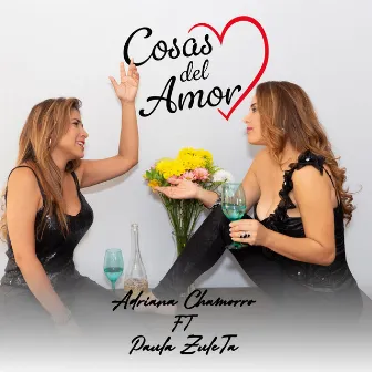 Cosas del amor by Adriana Chamorro