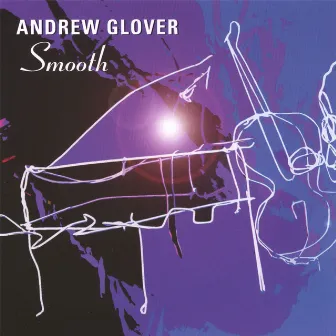 Smooth by Andrew Glover