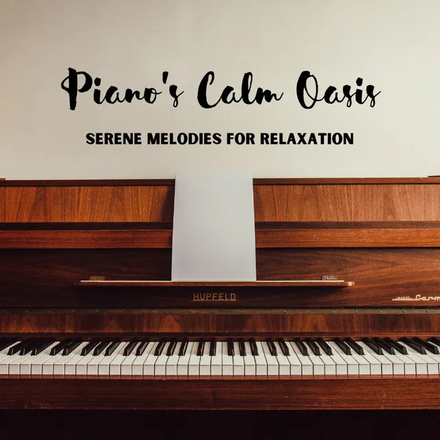 Piano's Calm Oasis: Serene Melodies for Relaxation