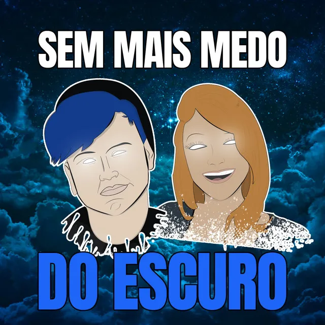 Sem Mais Medo do Escuro