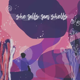 She Sells Sea Shells by Watashi Wa Shinji