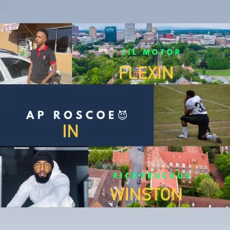 Flexin In Winston by AP Roscoe