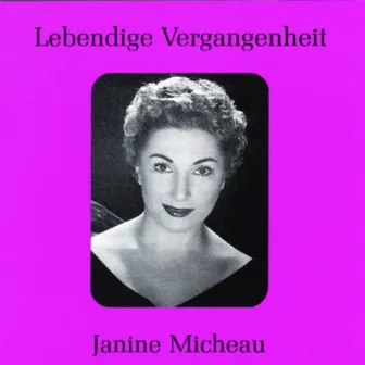 Lebendige Vergangenheit - Janine Micheau by Janine Micheau