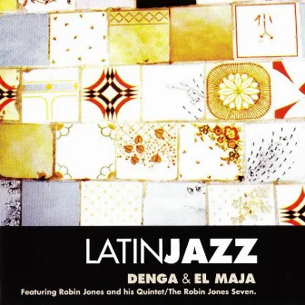 Latin Jazz/Denga and El Maja by Robin Jones