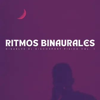 Ritmos Binaurales: Disuelve El Disconfort Físico Vol. 1 by Vibraciones de cafetería