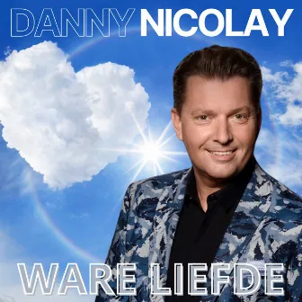 Ware Liefde by Danny Nicolay