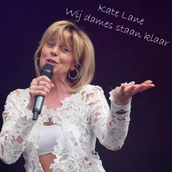 Wij Dames Staan Klaar by Kate Lane