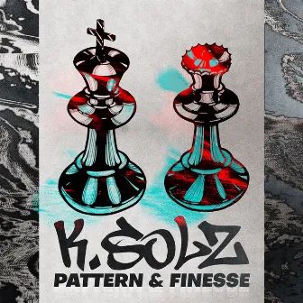 Pattern & Finesse by K.Solz