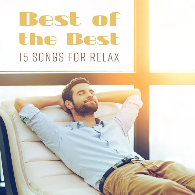 Best of the Best 15 Songs for Relax : Jazz Backrgound Tracks