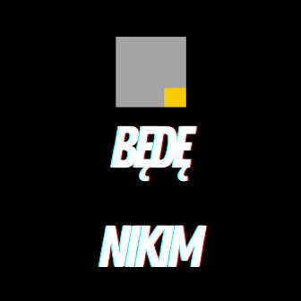 Będę Nikim by S3WU