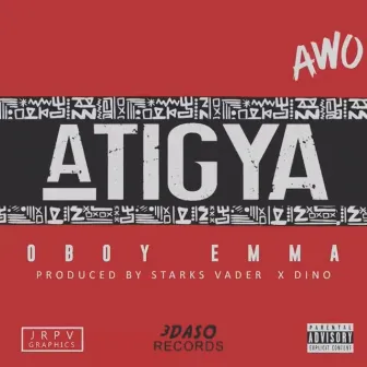 ATIGYA by Awo OboyEmma