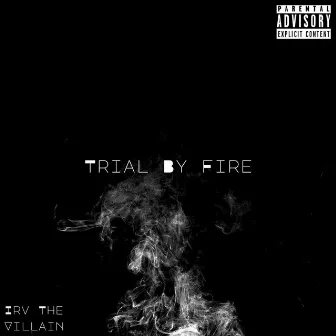 Trial By Fire by Unknown Artist